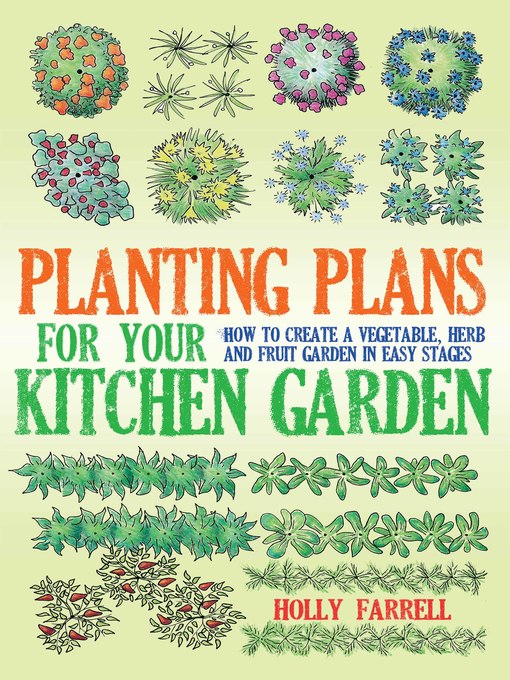 Title details for Planting Plans for Your Kitchen Garden by Holly Farrell - Wait list